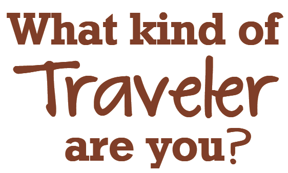 What kind of Traveler are you?